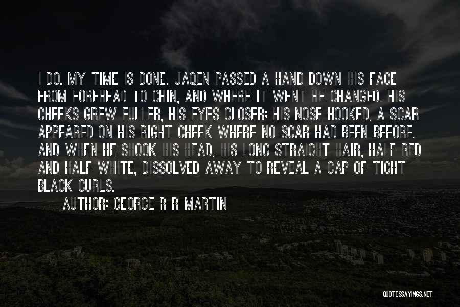 Long Black Hair Quotes By George R R Martin