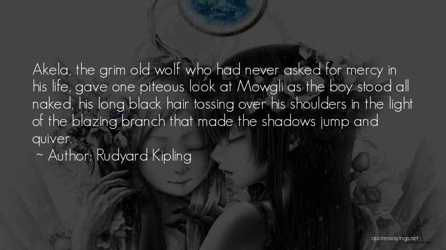Long Black Hair Quotes By Rudyard Kipling