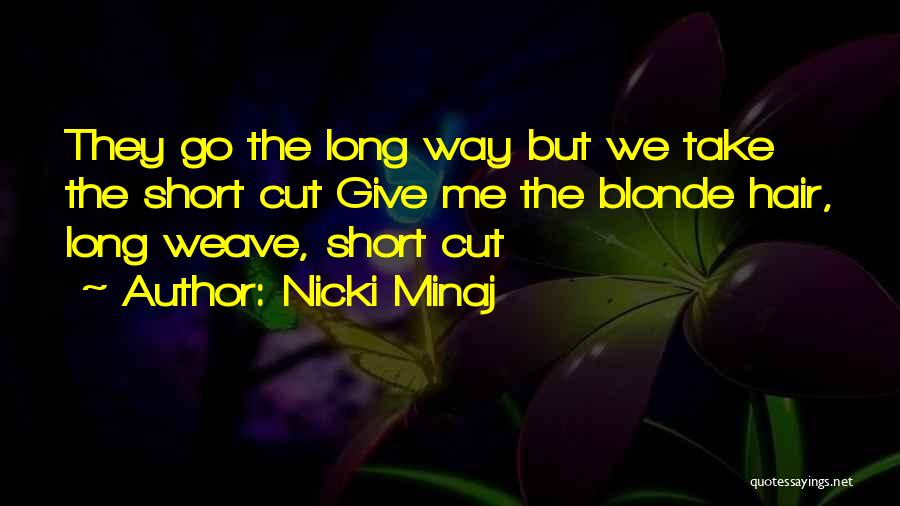 Long Blonde Hair Quotes By Nicki Minaj