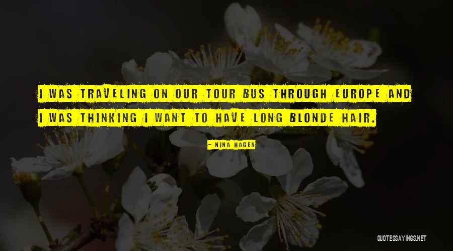 Long Blonde Hair Quotes By Nina Hagen Long Blonde Hair Quotes By Nina Hagen