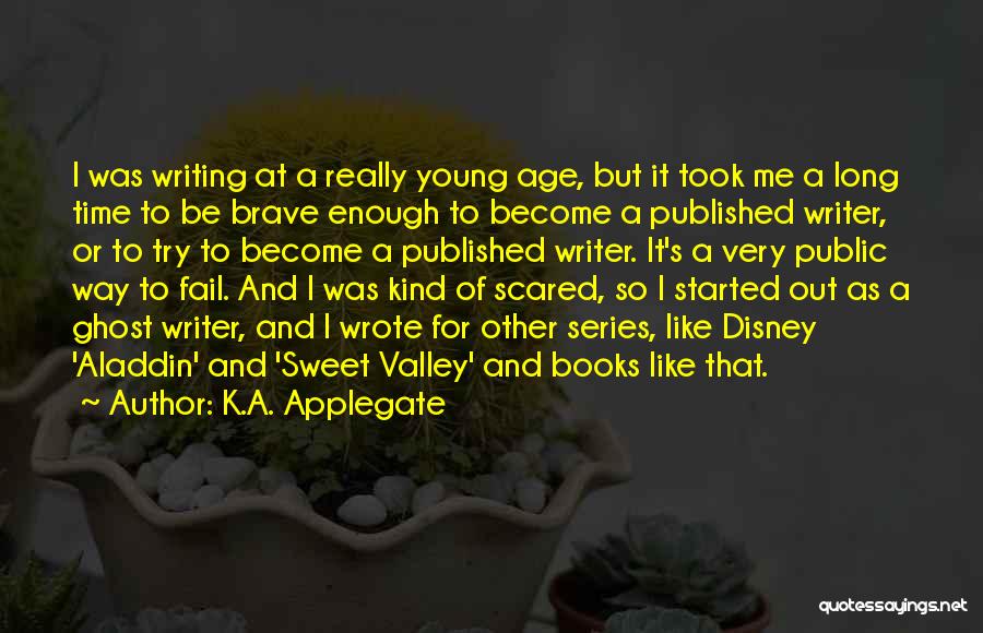 Long Books Quotes By K.A. Applegate