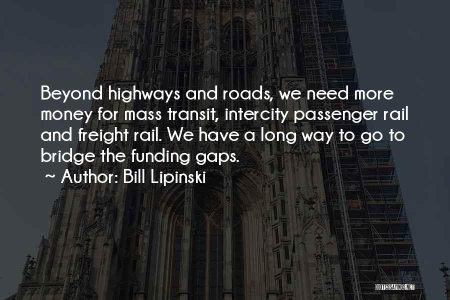 Long Bridge Quotes By Bill Lipinski