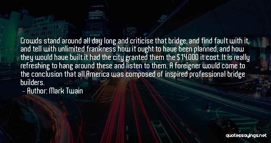 Long Bridge Quotes By Mark Twain