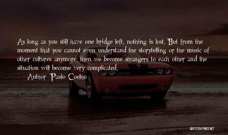 Long Bridge Quotes By Paulo Coelho