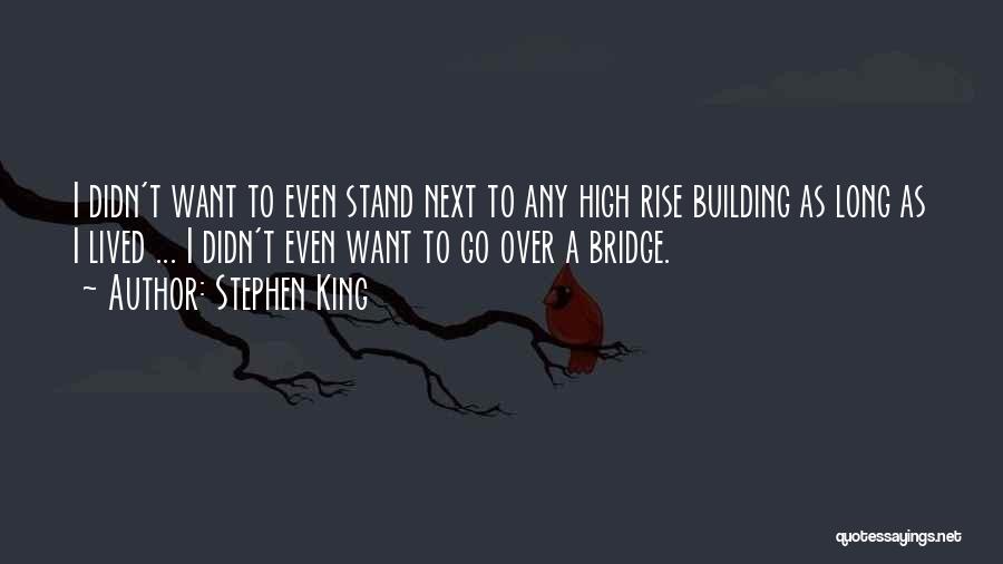 Long Bridge Quotes By Stephen King