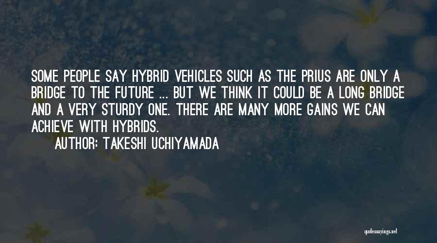 Long Bridge Quotes By Takeshi Uchiyamada