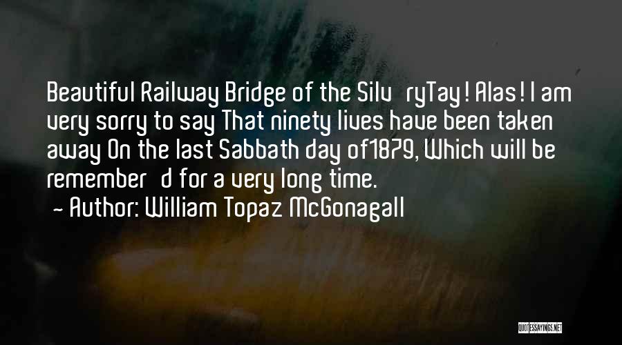 Long Bridge Quotes By William Topaz McGonagall