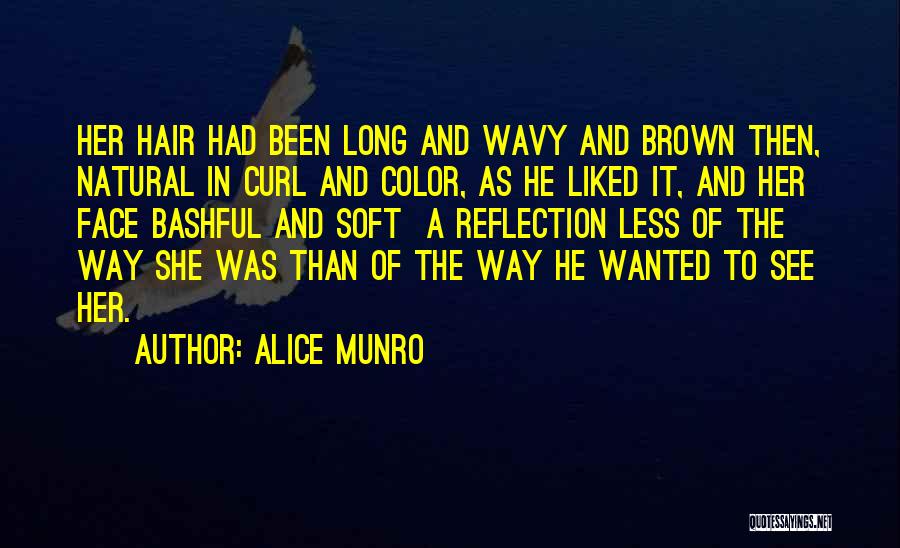 Long Brown Hair Quotes By Alice Munro