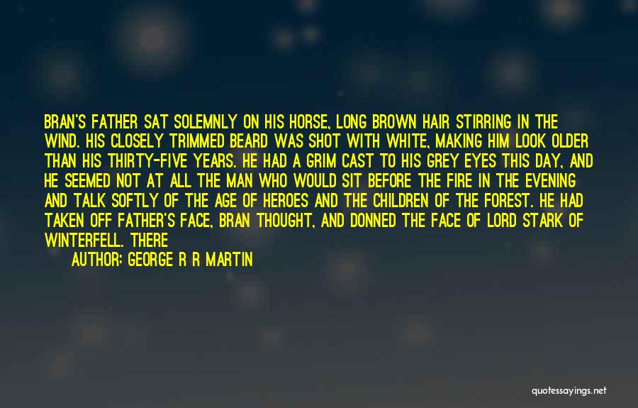 Long Brown Hair Quotes By George R R Martin