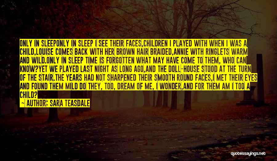 Long Brown Hair Quotes By Sara Teasdale Long Brown Hair Quotes By Sara Teasdale