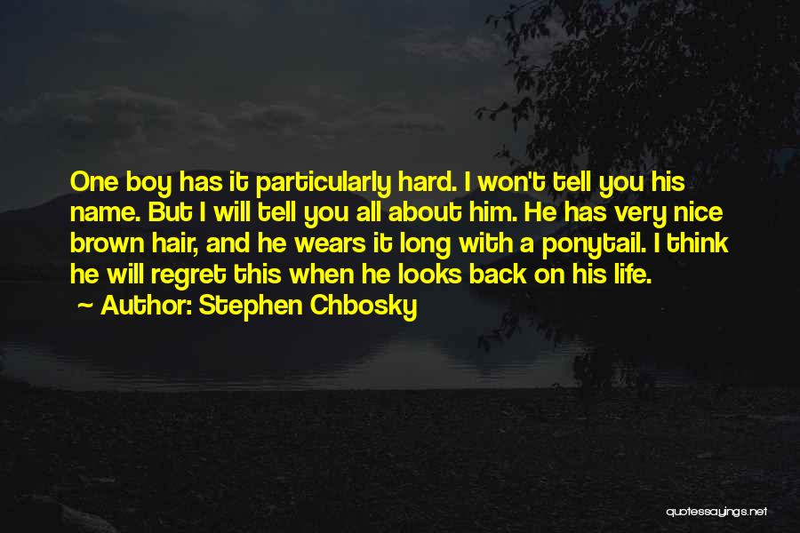 Long Brown Hair Quotes By Stephen Chbosky