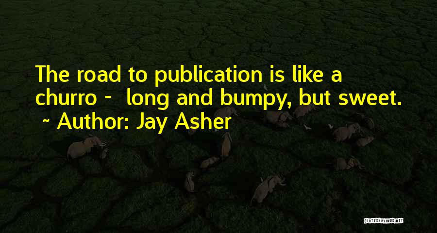 Long Bumpy Road Quotes By Jay Asher