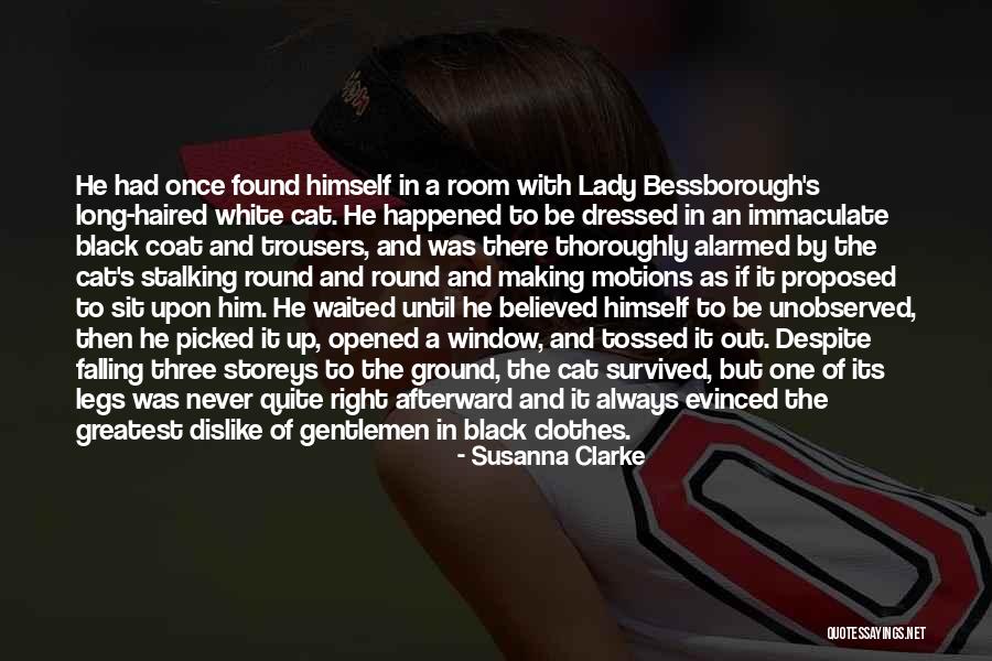 Long Cat Quotes By Susanna Clarke Long Cat Quotes By Susanna Clarke