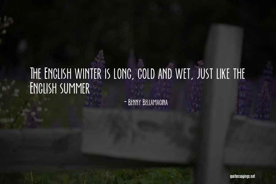 Long Cold Winter Quotes By Benny Bellamacina