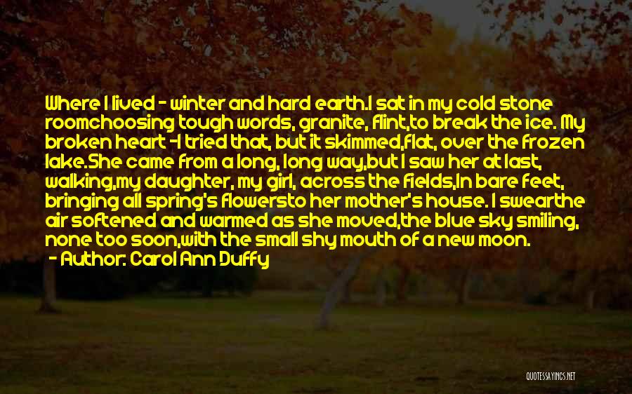 Long Cold Winter Quotes By Carol Ann Duffy