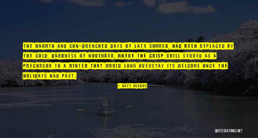 Long Cold Winter Quotes By Matt Micros Long Cold Winter Quotes By Matt Micros