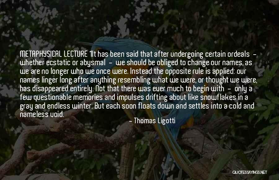 Long Cold Winter Quotes By Thomas Ligotti Long Cold Winter Quotes By Thomas Ligotti