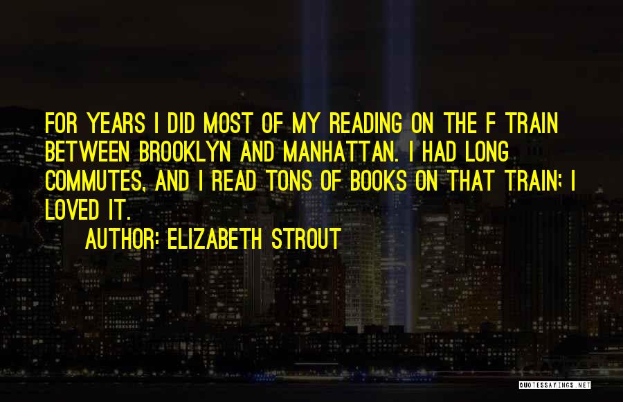 Long Commutes Quotes By Elizabeth Strout