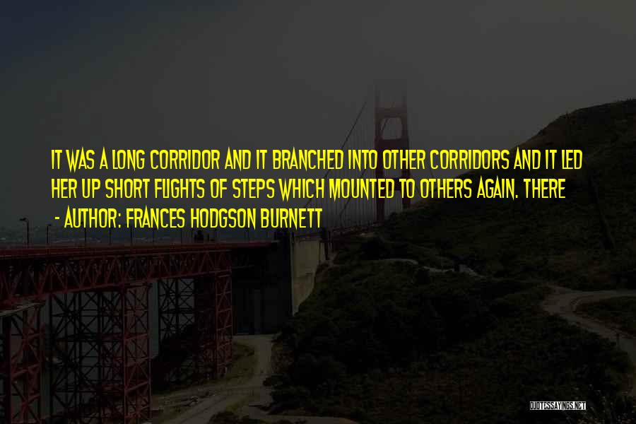 Long Corridor Quotes By Frances Hodgson Burnett