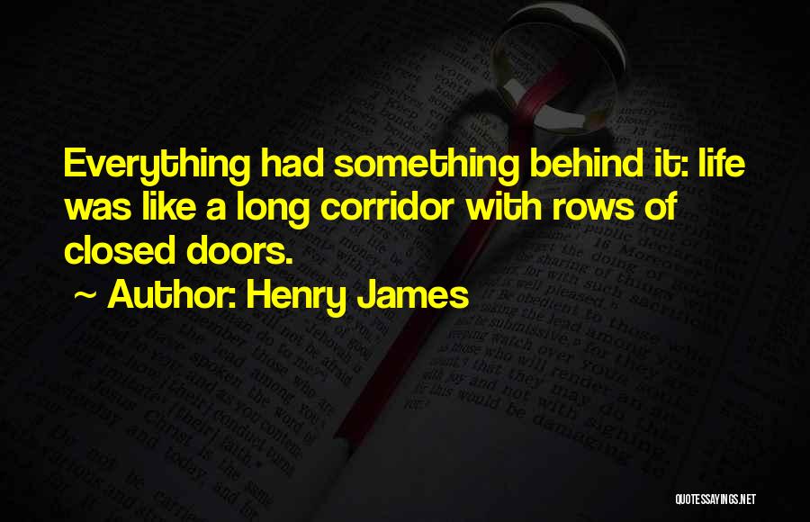 Long Corridor Quotes By Henry James