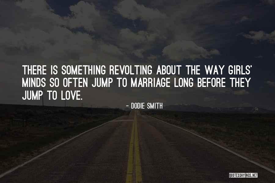 Long Courtship Quotes By Dodie Smith Long Courtship Quotes By Dodie Smith
