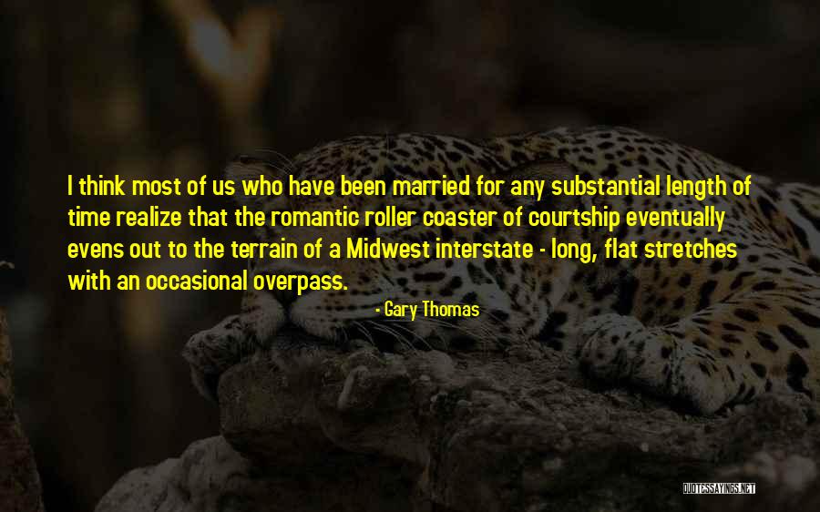 Long Courtship Quotes By Gary Thomas Long Courtship Quotes By Gary Thomas