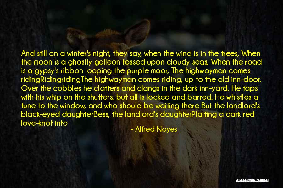 Long Dark Hair Quotes By Alfred Noyes Long Dark Hair Quotes By Alfred Noyes