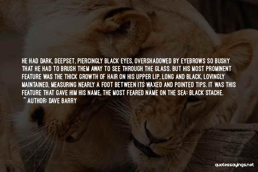 Long Dark Hair Quotes By Dave Barry