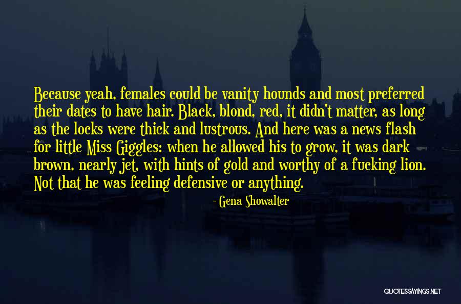 Long Dark Hair Quotes By Gena Showalter Long Dark Hair Quotes By Gena Showalter