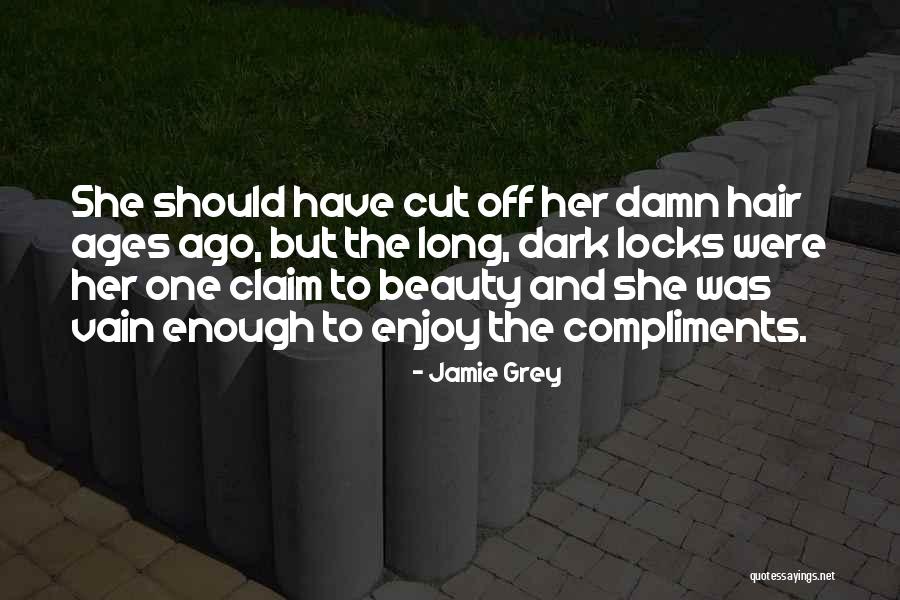 Long Dark Hair Quotes By Jamie Grey