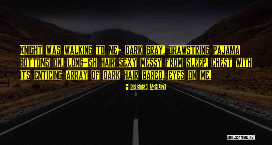 Long Dark Hair Quotes By Kristen Ashley Long Dark Hair Quotes By Kristen Ashley