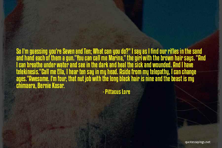 Long Dark Hair Quotes By Pittacus Lore