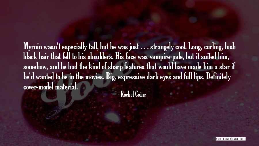 Long Dark Hair Quotes By Rachel Caine