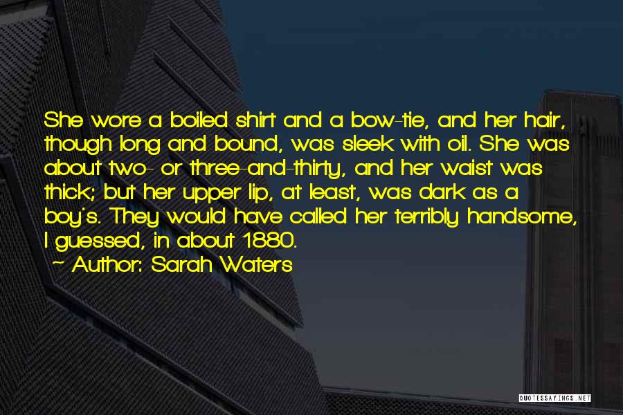 Long Dark Hair Quotes By Sarah Waters