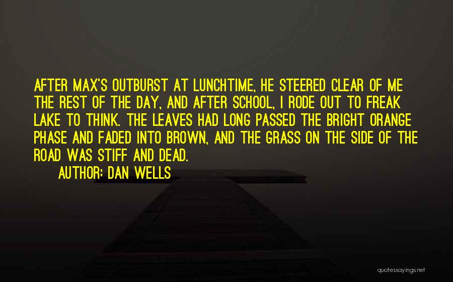 Long Day At School Quotes By Dan Wells