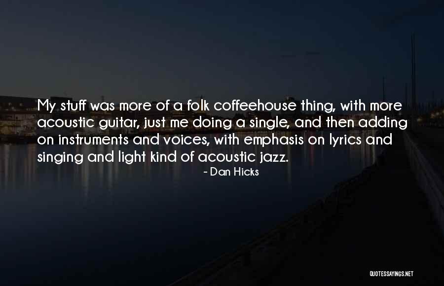 Long Day Remodeling Quotes By Dan Hicks Long Day Remodeling Quotes By Dan Hicks