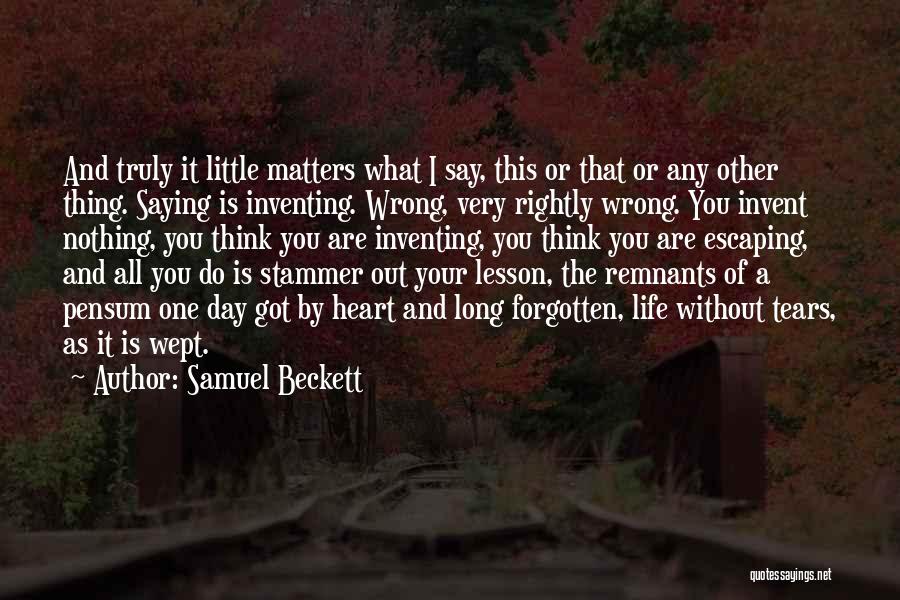 Long Day Without You Quotes By Samuel Beckett