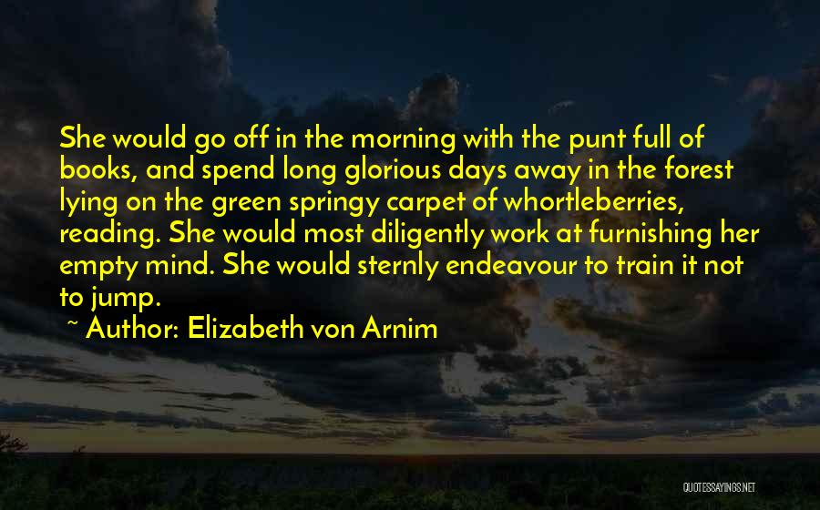 Long Days At Work Quotes By Elizabeth Von Arnim
