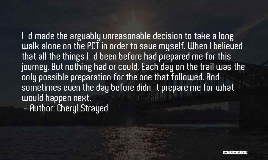 Long Day's Journey Quotes By Cheryl Strayed