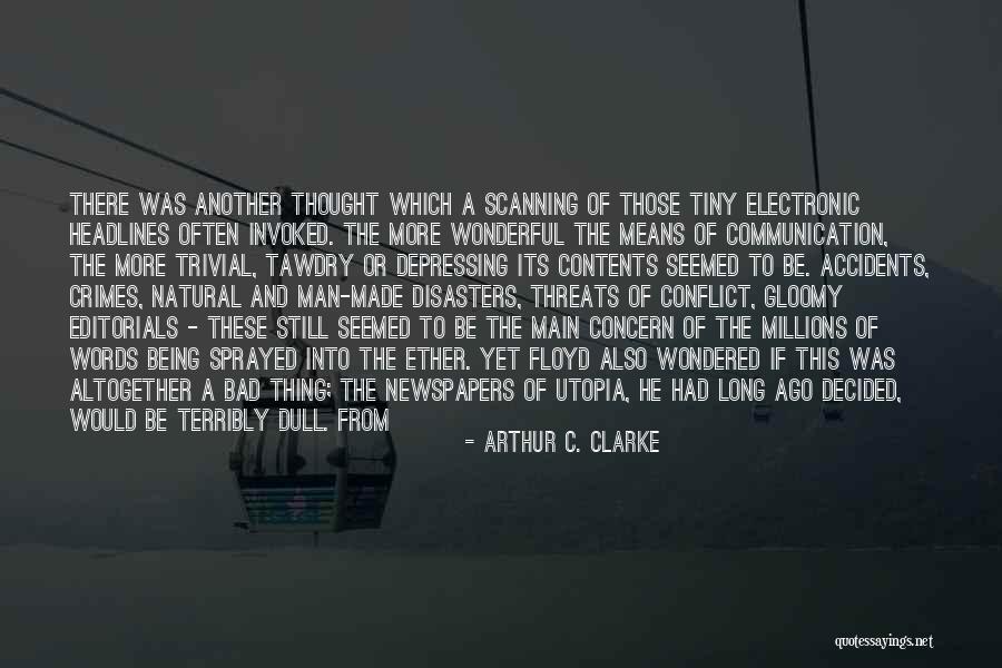 Long Depressing Quotes By Arthur C. Clarke