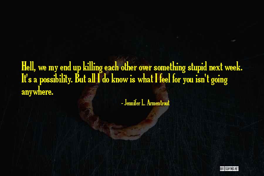 Long Distance Anniversary Quotes By Jennifer L. Armentrout Long Distance Anniversary Quotes By Jennifer L. Armentrout