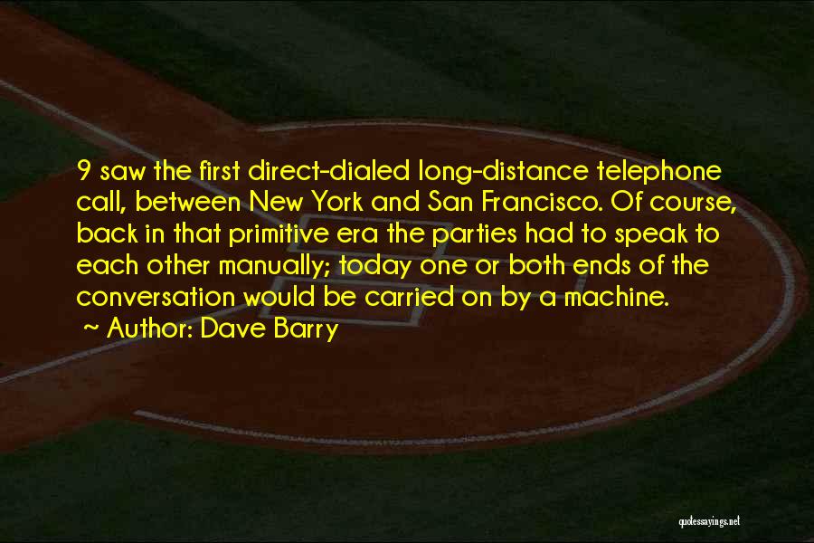 Long Distance Between Us Quotes By Dave Barry