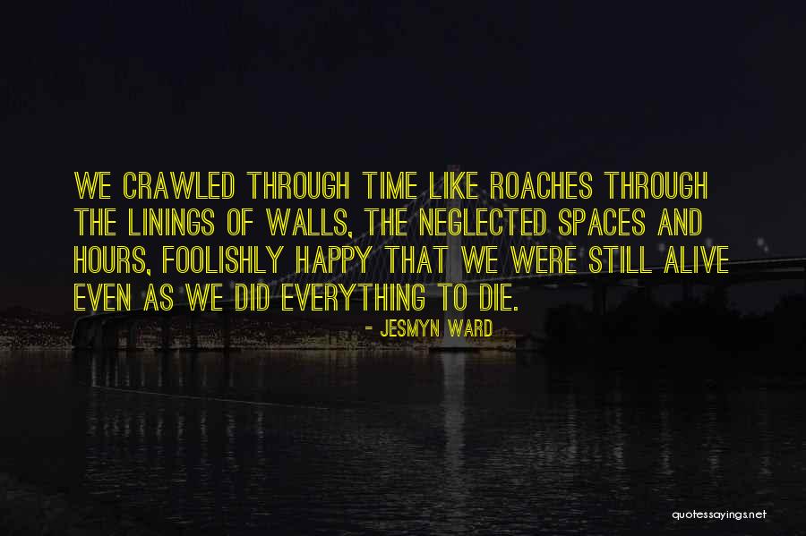 Long Distance Courtship Quotes By Jesmyn Ward Long Distance Courtship Quotes By Jesmyn Ward