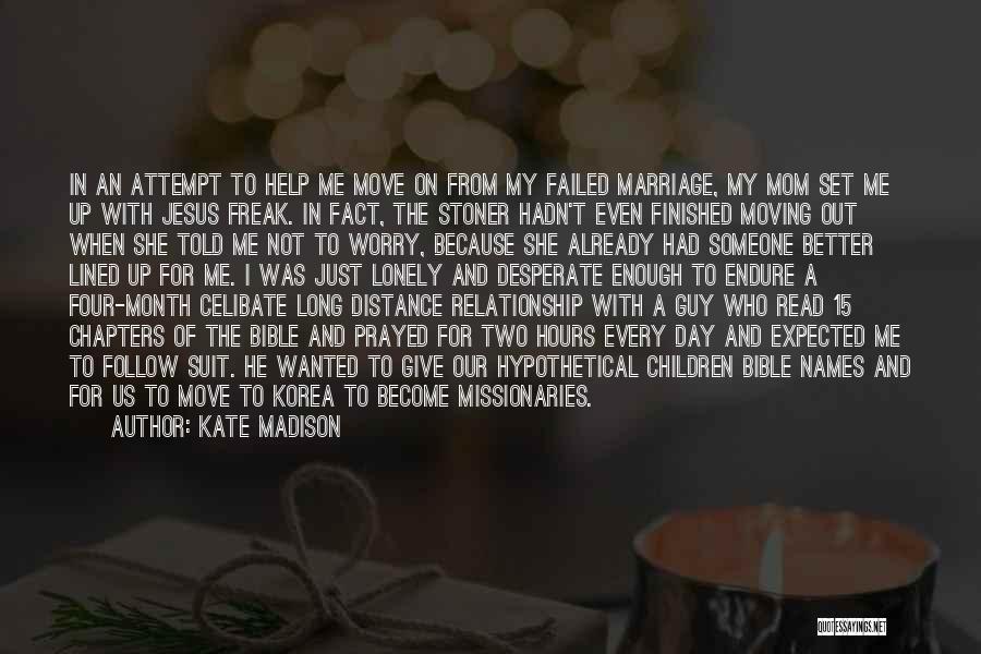 Long Distance Marriage Quotes By Kate Madison