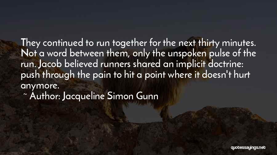 Long Distance Run Quotes By Jacqueline Simon Gunn