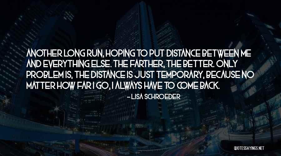 Long Distance Run Quotes By Lisa Schroeder