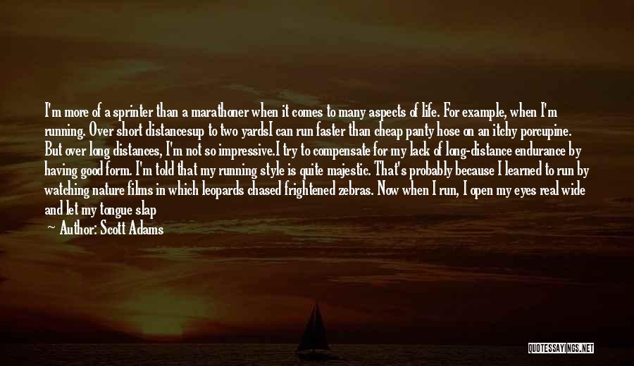 Long Distance Run Quotes By Scott Adams