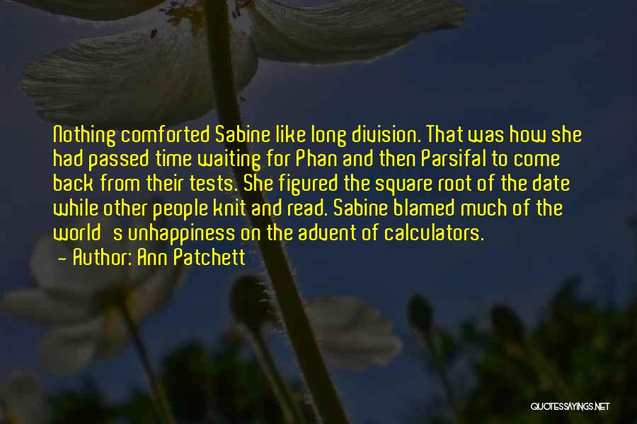 Long Division Quotes By Ann Patchett