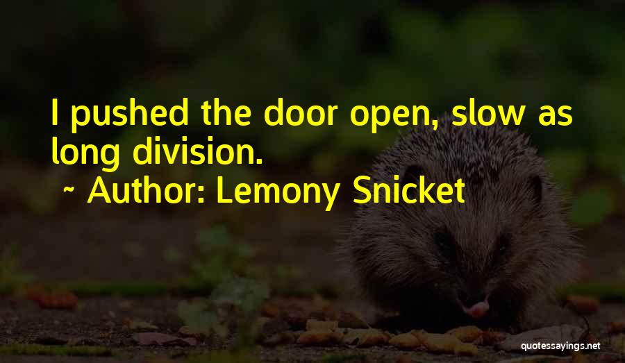 Long Division Quotes By Lemony Snicket