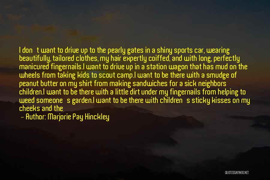 Long Drive Quotes By Marjorie Pay Hinckley